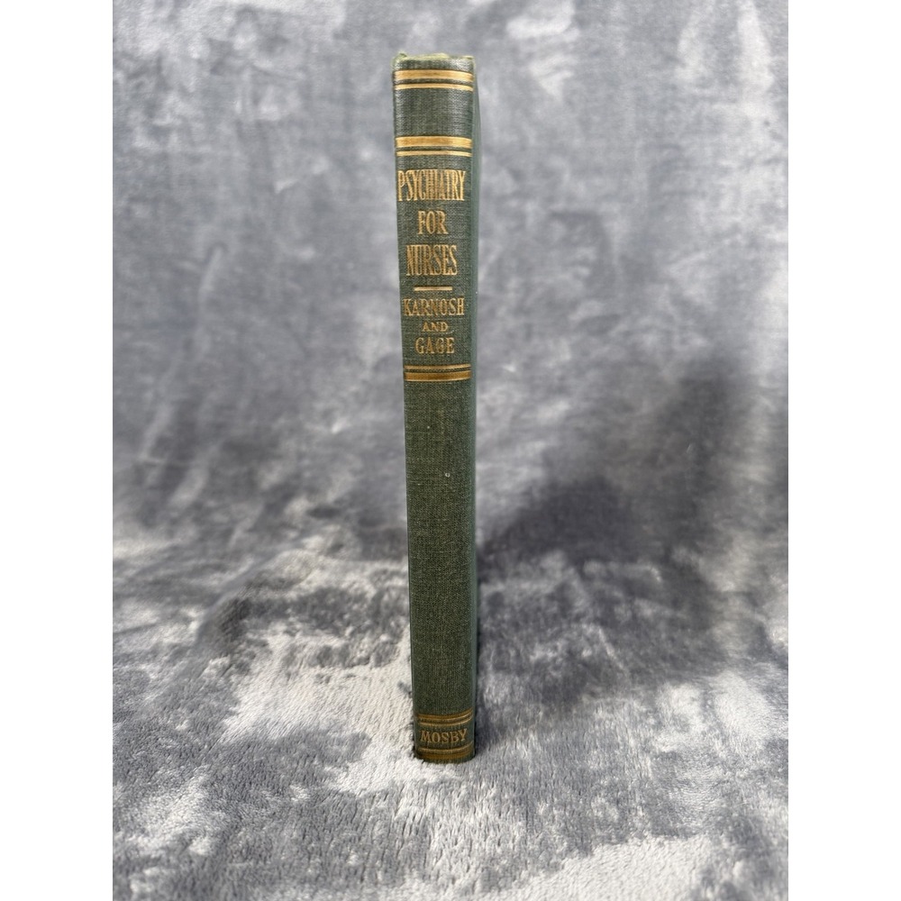 Vintage 1940 Psychiatry For Nurses Karnosh Gage Mosby Green Cloth HC Illus US